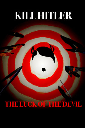 Kill Hitler! The Luck of the Devil watch Kill Hitler! The Luck of the Devil