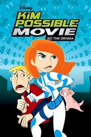 Kim Possible Movie: So the Drama watch Kim Possible Movie: So the Drama