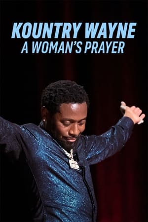 watch Kountry Wayne: A Woman's Prayer