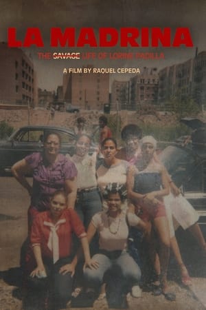 La Madrina: The Savage Life of Lorine Padilla watch La Madrina: The Savage Life of Lorine Padilla