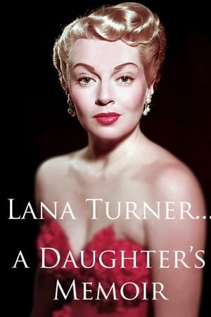 watch Lana Turner... a Daughter's Memoir