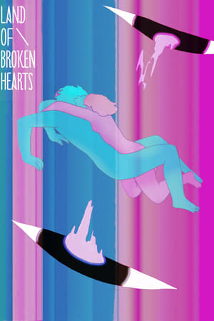 Land of Broken Hearts watch Land of Broken Hearts