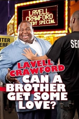 Lavell Crawford: Can a Brother Get Some Love? watch Lavell Crawford: Can a Brother Get Some Love?