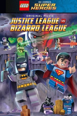 LEGO DC Comics Super Heroes: Justice League vs. Bizarro League watch LEGO DC Comics Super Heroes: Justice League vs. Bizarro League