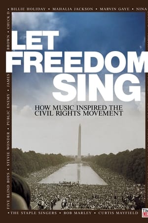 watch Let Freedom Sing: How Music Inspired the Civil Rights Movement