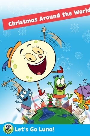 watch Let's Go Luna!: Luna's Christmas Around the World
