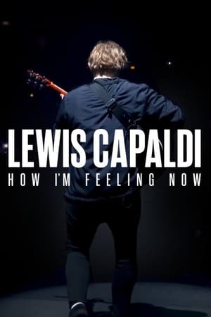 Lewis Capaldi: How I'm Feeling Now watch Lewis Capaldi: How I'm Feeling Now