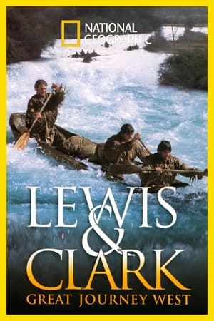 watch Lewis & Clark: Great Journey West