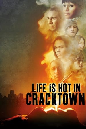 Life Is Hot in Cracktown watch Life Is Hot in Cracktown