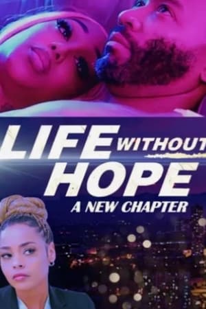 watch Life Without Hope: A New Chapter