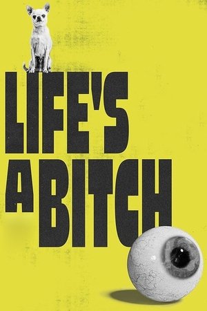 Life's a Bitch watch Life's a Bitch