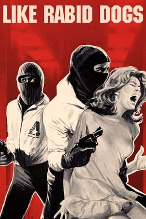 watch Like Rabid Dogs