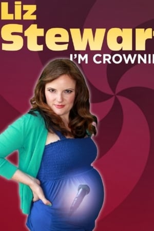 Liz Stewart: I'm Crowning watch Liz Stewart: I'm Crowning