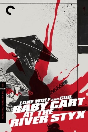 Lone Wolf and Cub: Baby Cart at the River Styx watch Lone Wolf and Cub: Baby Cart at the River Styx