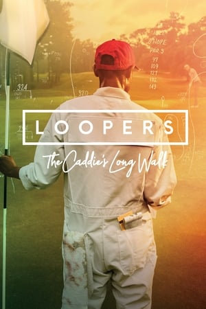Loopers: The Caddie's Long Walk watch Loopers: The Caddie's Long Walk