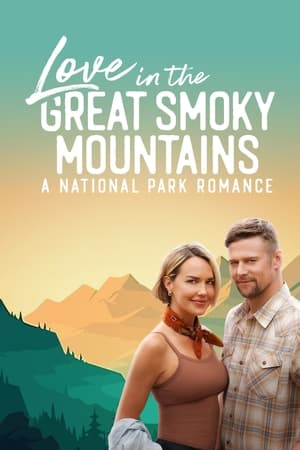 Love in the Great Smoky Mountains: A National Park Romance watch Love in the Great Smoky Mountains: A National Park Romance
