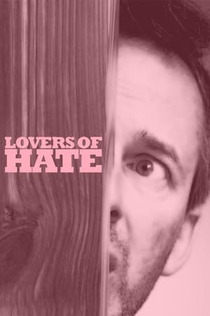 watch Lovers of Hate