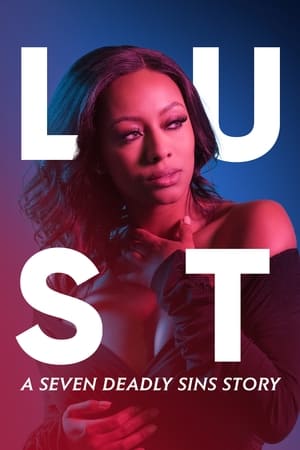 watch Lust: A Seven Deadly Sins Story