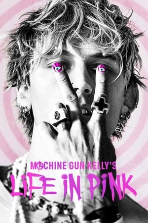 Machine Gun Kelly's Life In Pink watch Machine Gun Kelly's Life In Pink