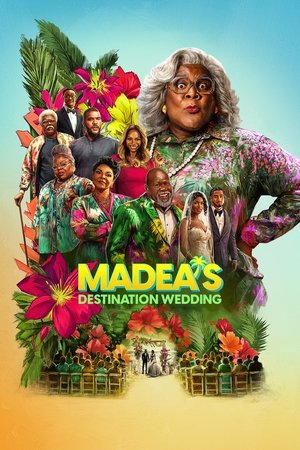 Madea's Destination Wedding watch Madea's Destination Wedding