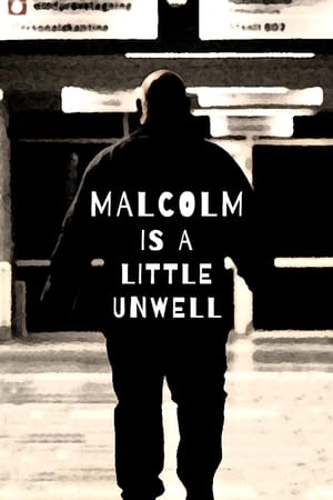 Malcolm Is a Little Unwell watch Malcolm Is a Little Unwell