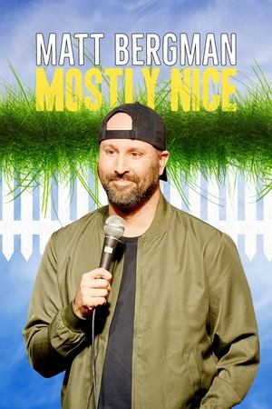 Matt Bergman: Mostly Nice watch Matt Bergman: Mostly Nice