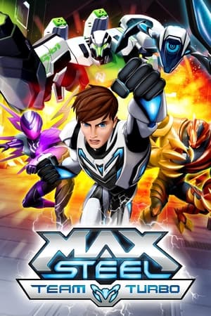 watch Max Steel: Team Turbo
