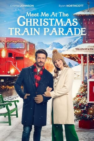 watch Meet Me at the Christmas Train Parade