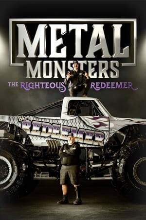 watch Metal Monsters: The Righteous Redeemer