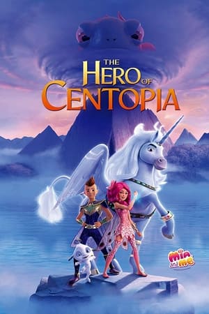 Mia and Me: The Hero of Centopia watch Mia and Me: The Hero of Centopia