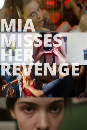 Mia Misses Her Revenge watch Mia Misses Her Revenge