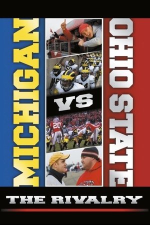 Michigan vs. Ohio State: The Rivalry watch Michigan vs. Ohio State: The Rivalry