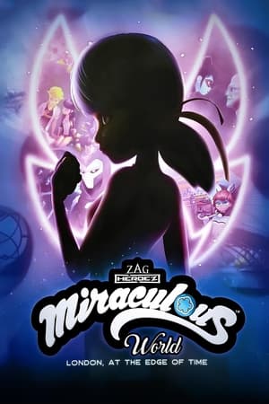 Miraculous World, London: At the Edge of Time watch Miraculous World, London: At the Edge of Time