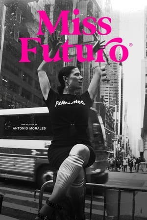 watch Miss Futuro