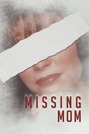 Missing Mom watch Missing Mom