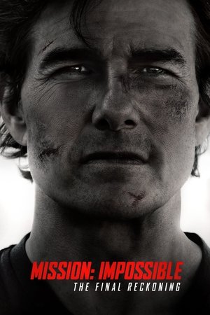 watch Mission: Impossible - The Final Reckoning