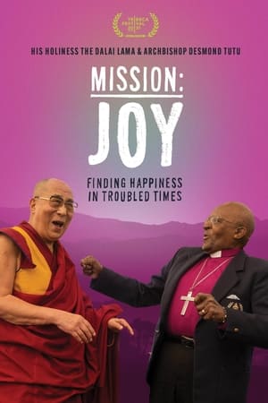 watch Mission: Joy - Finding Happiness in Troubled Times