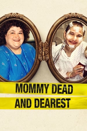 Mommy Dead and Dearest watch Mommy Dead and Dearest