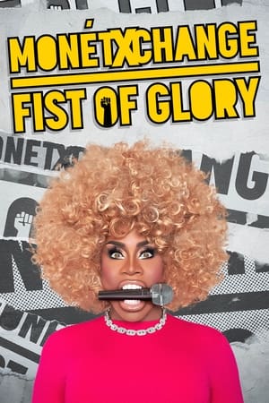 watch Monét X Change: Fist of Glory