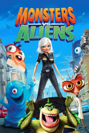 Monsters vs Aliens watch Monsters vs Aliens