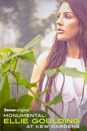 watch Monumental: Ellie Goulding at Kew Gardens