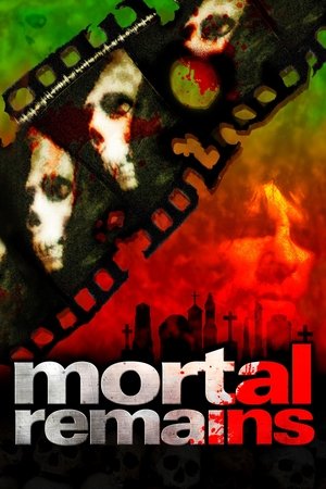 Mortal Remains watch Mortal Remains