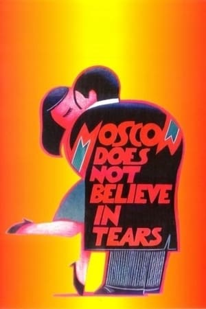 Moscow Does Not Believe in Tears watch Moscow Does Not Believe in Tears