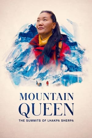 Mountain Queen: The Summits of Lhakpa Sherpa watch Mountain Queen: The Summits of Lhakpa Sherpa