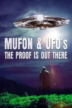 watch Mufon and Ufos: The Proof Is Out There