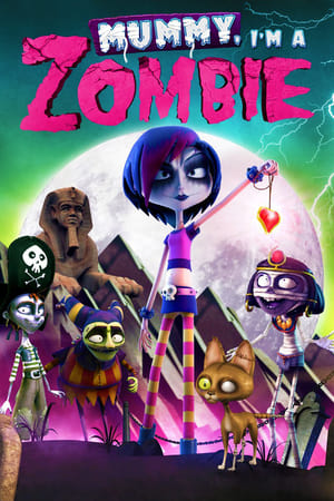Mummy, I'm a Zombie watch Mummy, I'm a Zombie