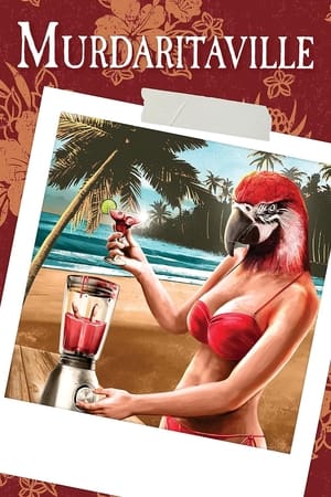 Murdaritaville watch Murdaritaville