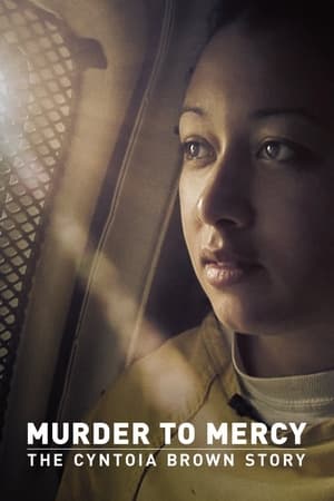 Murder to Mercy: The Cyntoia Brown Story watch Murder to Mercy: The Cyntoia Brown Story
