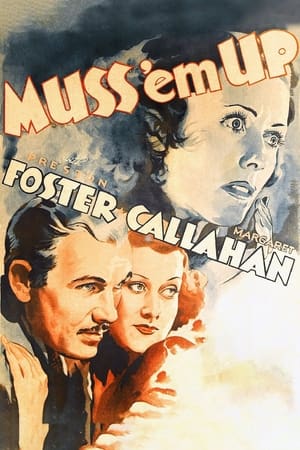 watch Muss 'em Up