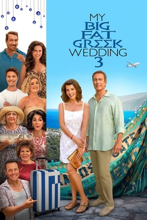 My Big Fat Greek Wedding 3 watch My Big Fat Greek Wedding 3